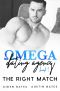 [Omega Dating Agency 01] • The Right Match (Omega Dating Agency Book 1)